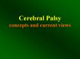 Cerebral Palsy concepts and current views Cerebral pals