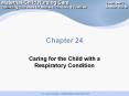 Chapter 24 Caring for the Child with a Respiratory Conditio
