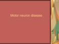 Motor neuron disease Multiple sclerosis Motor neuron diseas