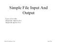 Simple File Input And Output Types of Java files Simple fil