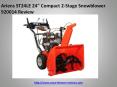 Ariens ST24LE Deluxe Review:Ariens ST24LE 24 Compact 2 Stage Snowblower Reviews