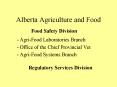 Alberta Agriculture and Food Food Safety Division Agri-Foo