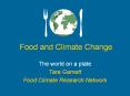 Food and Climate Change The world on a plate Tara Garnet