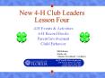 New 4-H Club Leaders Lesson Four 4-H Events & Activities 4-
