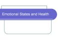 Emotional States and Health Mind and Body Can the bod