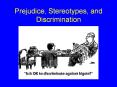 Prejudice, Stereotypes, and Discrimination Definition