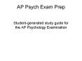 AP Psych Exam Prep Student-generated study guide for the A