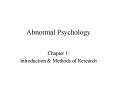 Abnormal Psychology Chapter 1: Introduction & Methods o
