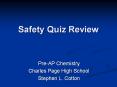 Safety Quiz Review Pre-AP Chemistry Charles Page High Schoo