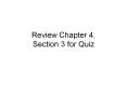 Review Chapter 4, Section 3 for Quiz Chapter 4, Section 