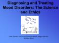 Diagnosing and Treating Mood Disorders: The Science an