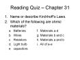 Reading Quiz   Chapter 31 Name or describe Kirchhoff s Laws