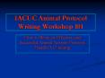 IACUC Animal Protocol Writing Workshop 101 How to Write a