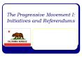 The Progressive Movement I: Initiatives and Referendums * 