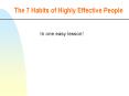 In one easy lesson! The 7 Habits of Highly Effective Peopl