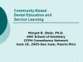 Community-Based Dental Education and Service Learning Margo
