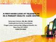 A FIRST-HAND LOOK AT TELEHEALTH IN A PRIMARY HEALTH CAR
