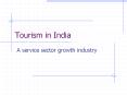 Tourism in India A service sector growth industry India: A