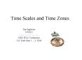 Time Scales and Time Zones Jim Ingleson NYIS