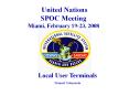 United Nations SPOC Meeting Miami, February 19-23, 200