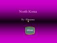 North Korea By : Rheanna Holidays and Food Holidays: DPR