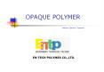 OPAQUE POLYMER Hollow Sphere Pigment EN-TECH POLYME