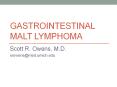 ... API2/MALT1 gene fusion ~25% of gastric MALT lymphoma