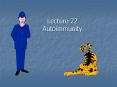 Lecture 22 Autoimmunity Autoimmune Disease Self tolerance i