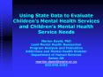 Using State Data to Evaluate Children s Mental Healt