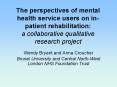 The perspectives of mental health service users o