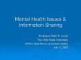 Mental Health Issues & Information Sharing Professor Pete
