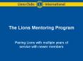 The Lions Mentoring Program Pairing Lions with multipl