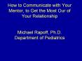 How to Communicate with Your Mentor, to Get the Most Our o