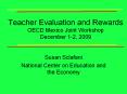 Teacher Evaluation and Rewards OECD Mexico Joint Worksho