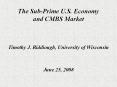 The Sub-Prime U.S. Economy and CMBS Market Timothy J