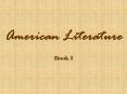 American Literature Book I Table of Contents Introductio