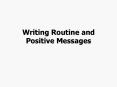 Writing Routine and Positive Messages Informative Message
