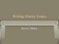 Writing History Essays Kevin J. Benoy Writing Histor