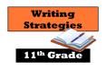 Writing Strategies 11th Grade The Writing Strategie
