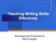 Teaching Writing Skills Effectively Developed and Presente
