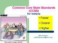 Common Core State Standards (CCSS) for Indiana Fewer Cleare