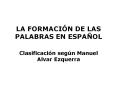 LA FORMACI N DE LAS PALABRAS EN ESPA OL Clasificaci n seg 