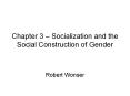Chapter 3   Socialization and the Social Construction o