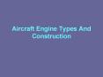 Aircraft Engine Types And Construction The Heat Engin