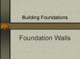 Building Foundations Foundation Walls Footings A bas