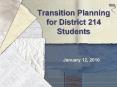 Transition Planning for District 214 Students January 12