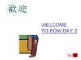 WELCOME TO EOW DAY 2 DAY TWO AGENDA 8:30AM   9:15AM Mik