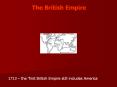 The British Empire 1713   the  first British Empire stil