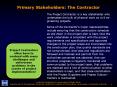 Primary Stakeholders: The Contractor The Project Contracto