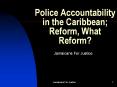 Police Accountability in the Caribbean; Reform, What Reform